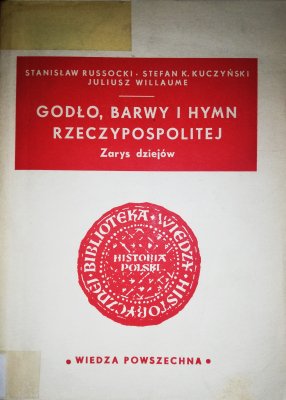 Godło, barwy i hymn Rzeczypospolitej - zarys dzie