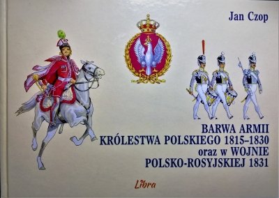 Barwa armii Królestwa Polskiego 1815-1830 oraz w 