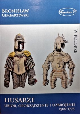 Husarze ubiór, oporządzenie i uzbrojenie 1500-17