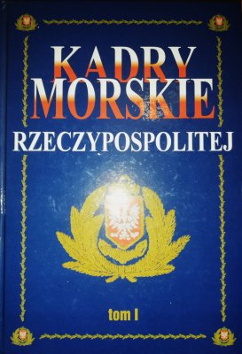 Kadry Morskie Rzeczypospolitej tom I