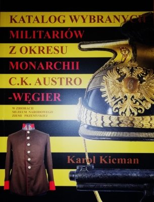 Katalog wybranych militariów z okresu monarchii C