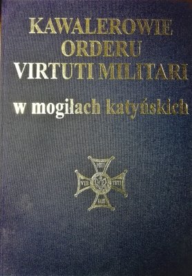 Kawalerowie orderu Virtuti Militari w mogiłach ka