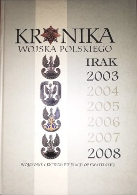 Kronika Wojska Polskiego Irak 2003-2008