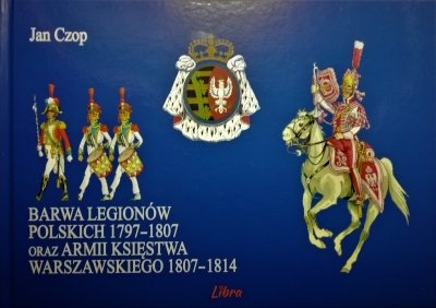 Barwa Legionów Polskich 1797-1807 oraz armii Ksi?