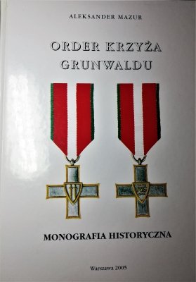 Order Krzyża Grunwaldu - monografia historyczna