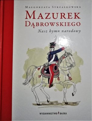 Orzeł biały - znak państwa i narodu + Mazurek D