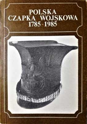 Polska czapka wojskaowa 1785-1985