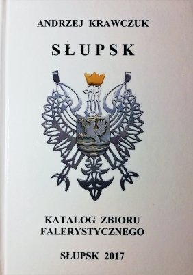 Słupsk - katalog zbioru falerystycznego