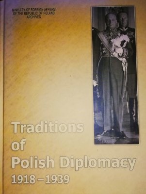 Traditions of Polish Diplomacy 1918-1939