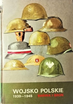 Wojsko Polskie 1939-1945 barwa i broń