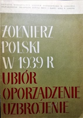 Żołnierz Polski w 1939 r - Ubiór Oporządzenie 