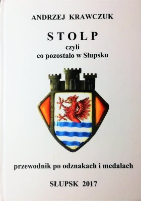 Stolp czyli co pozostało w Słupsku - przewodnik 