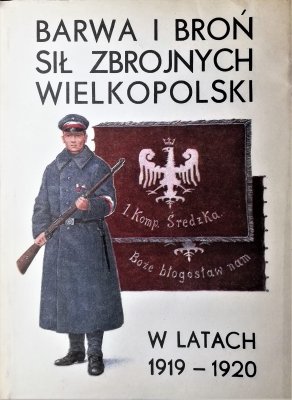 Barwa i broń Sił Zbrojnych Wielkopolski w latach