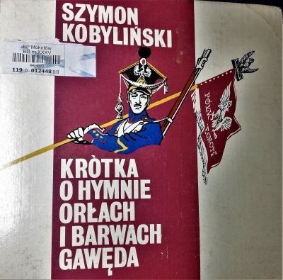 Krótka o hymnie, orłach i barwach gawęda