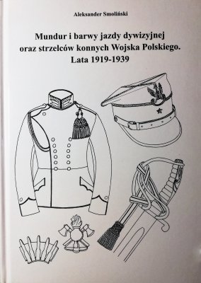 Mundur i barwy jazdy dywizyjnej oraz strzelców ko