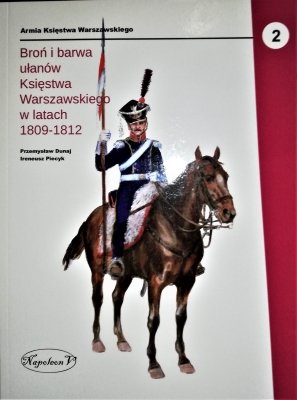 Broń i barwa ułanów Księstwa Warszawskiego w l