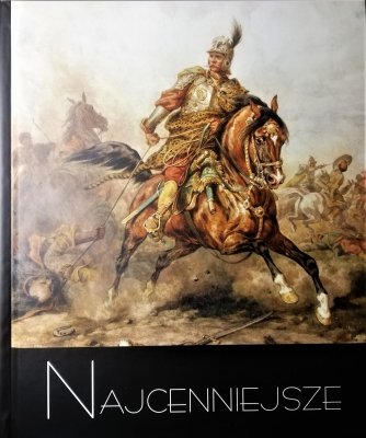 Najcenniejsze Muzeum Wojska Polskiego tom I Sztuka